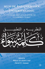 Muslim And Christian Understanding Theory And Application Of A Common Word 1st Edition Waleed Elansary