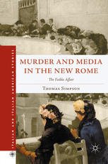 Murder And Media In The New Rome The Fadda Affair Thomas Simpson Auth