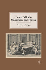 Image Ethics In Shakespeare And Spenser James A Knapp Auth