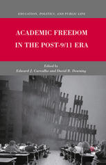 Academic Freedom In The Post911 Era 1st Edition Edward J Carvalho