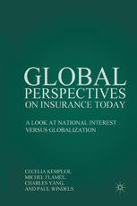 Global Perspectives On Insurance Today A Look At National Interest Versus Globalization Cecelia Kempler Jd