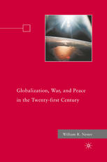 Globalization War And Peace In The Twentyfirst Century William R Nester