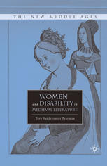 Women And Disability In Medieval Literature Tory Vandeventer Pearman Auth