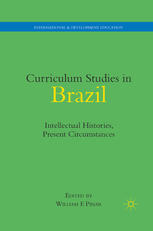 Curriculum Studies In Brazil Intellectual Histories Present Circumstances William F Pinar Eds