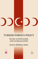 Turkish Foreign Policy Islam Nationalism And Globalization Hasan Ksebalaban Auth