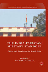 The Indiapakistan Military Standoff Crisis And Escalation In South Asia Zachary S Davis Eds
