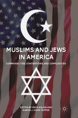 Muslims And Jews In America Commonalities Contentions And Complexities 1st Edition Reza Aslan