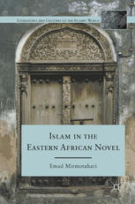 Islam In The Eastern African Novel Emad Mirmotahari Auth
