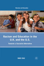 Racism And Education In The Uk And The Us Towards A Socialist Alternative 1st Edition Mike Cole Auth