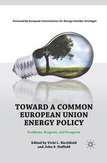 Toward A Common European Union Energy Policy Problems Progress And Prospects Vicki L Birchfield