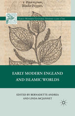 Early Modern England And Islamic Worlds Bernadette Andrea Linda Mcjannet Eds
