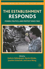 The Establishment Responds Power Politics And Protest Since 1945 1st Edition Kathrin Fahlenbrach