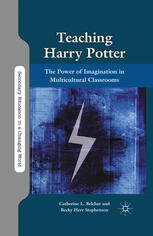 Teaching Harry Potter The Power Of Imagination In Multicultural Classrooms Catherine L Belcher