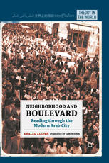 Neighborhood And Boulevard Reading Through The Modern Arab City Khaled Ziadeh Auth