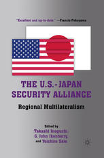 The Usjapan Security Alliance Regional Multilateralism Takashi Inoguchi