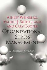 Organizational Stress Management A Strategic Approach Ashley Weinberg