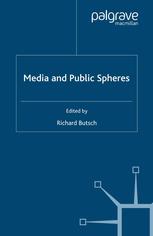 Media And Public Spheres 1st Edition Richard Butsch Eds