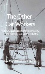 The Other Car Workers Work Organisation And Technology In The Maritime Car Carrier Industry Erol Kahveci