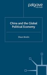 China And The Global Political Economy 1st Edition Shaun Breslin Auth