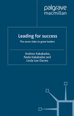 Leading For Success The Seven Sides To Great Leaders Andrew Kakabadse