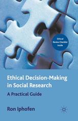 Ethical Decisionmaking In Social Research A Practical Guide Ron Iphofen Auth