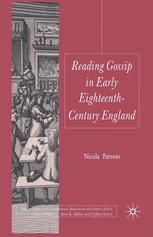 Reading Gossip In Early Eighteenthcentury England Nicola Parsons Auth
