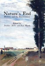 Natures End History And The Environment 1st Edition Sverker Sörlin
