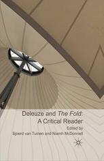 Deleuze And The Fold A Critical Reader Sjoerd Van Tuinen Niamh Mcdonnell Graduate Eds