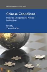 Chinese Capitalisms Historical Emergence And Political Implications Yinwah Chu Eds