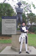 Historical Reenactment From Realism To The Affective Turn Iain Mccalman