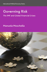 Governing Risk The Imf And Global Financial Crises Manuela Moschella Auth