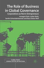 The Role Of Business In Global Governance Corporations As Normentrepreneurs Annegret Flohr