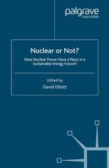 Nuclear Or Not Does Nuclear Power Have A Place In A Sustainable Energy Future 1st Edition David Elliott Eds