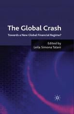 The Global Crash Towards A New Global Financial Regime Leila Simona Talani Eds