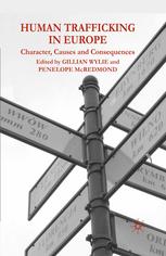 Human Trafficking In Europe Character Causes And Consequences Gillian Wylie