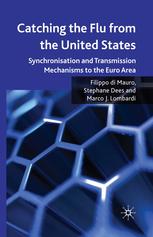 Catching The Flu From The United States Synchronisation And Transmission Mechanisms To The Euro Area Filippo Di Mauro