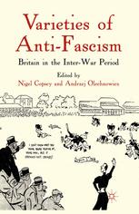 Varieties Of Antifascism Britain In The Interwar Period Nigel Copsey
