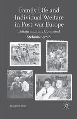 Family Life And Individual Welfare In Postwar Europe Britain And Italy Compared Stefania Bernini Auth