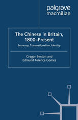 The Chinese In Britain 1800present Economy Transnationalism Identity 1st Edition Gregor Benton