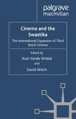 Cinema And The Swastika The International Expansion Of Third Reich Cinema 1st Edition Roel Vande Winkel