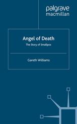 Angel Of Death The Story Of Smallpox Gareth Williams Auth