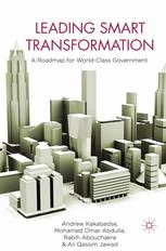 Leading Smart Transformation A Roadmap For World Class Government Andrew Kakabadse