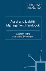 Asset And Liability Management Handbook Gautam Mitra Katharina Schwaiger Eds
