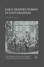 Early Modern Women In Conversation Katherine R Larson Auth
