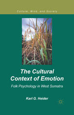 The Cultural Context Of Emotion Folk Psychology In West Sumatra Karl G Heider Auth