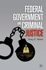 Federal Government And Criminal Justice Nancy E Marion Auth