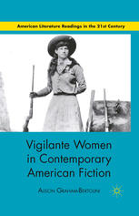Vigilante Women In Contemporary American Fiction Alison Grahambertolini Auth