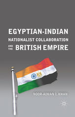 Egyptianindian Nationalist Collaboration And The British Empire Nooraiman I Khan Auth