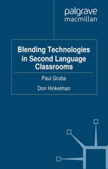 Blending Technologies In Second Language Classrooms Paul Gruba