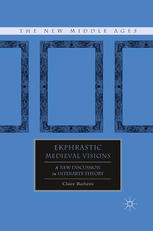 Ekphrastic Medieval Visions A New Discussion In Interarts Theory Claire Barbetti